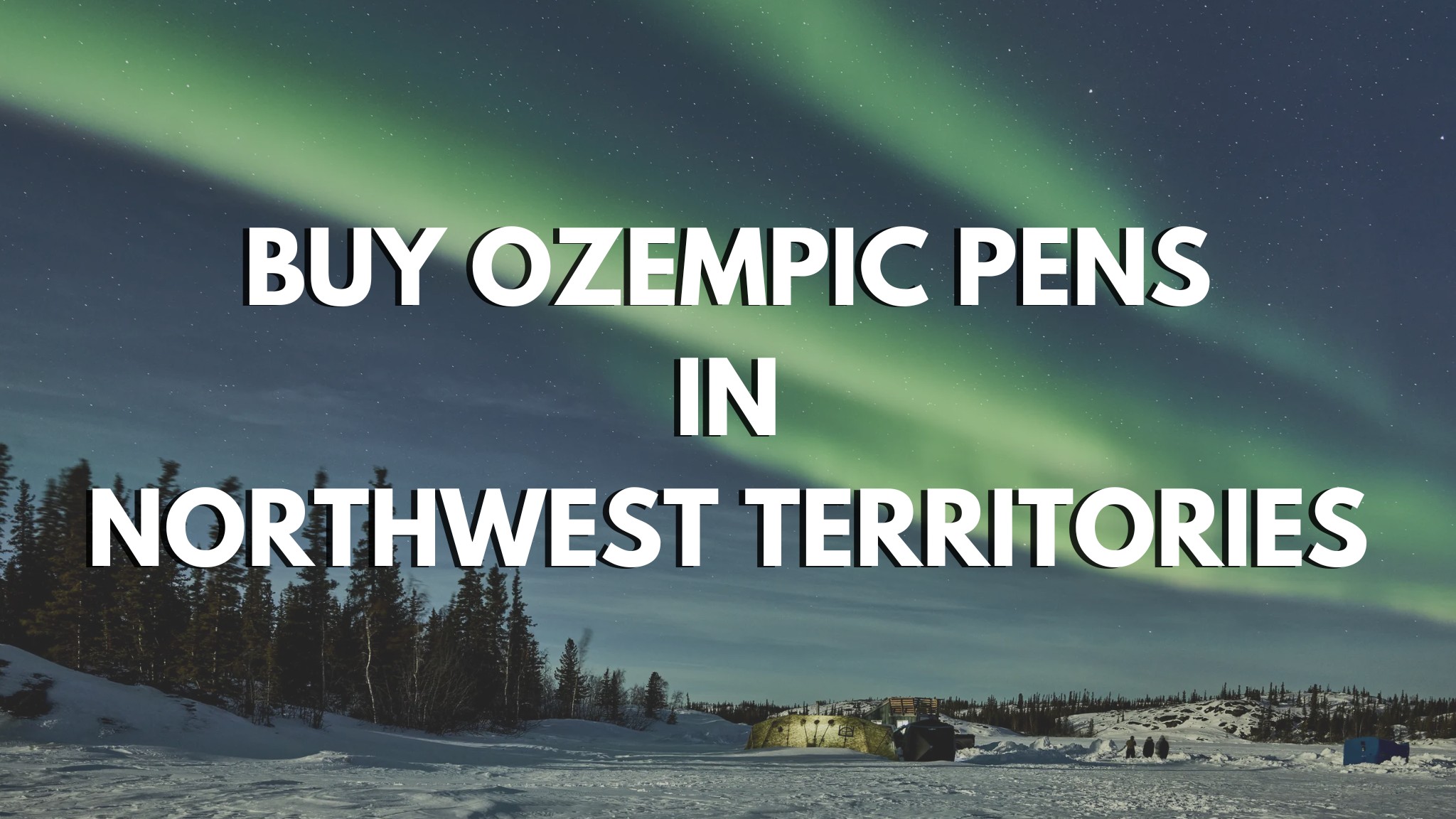 BUY OZEMPIC PENS IN NORTHWEST TERRITORIES