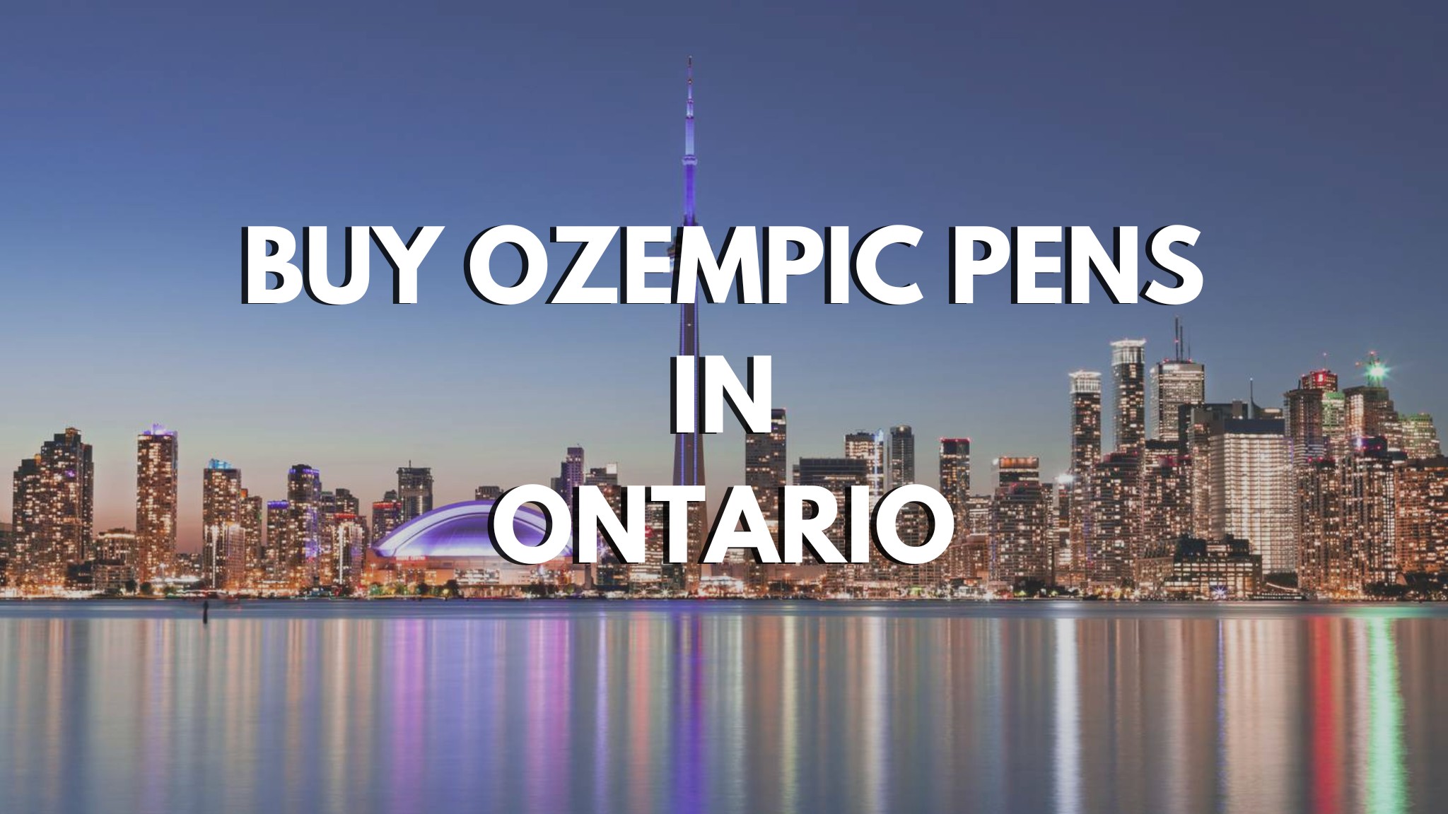 BUY OZEMPIC PENS IN ONTARIO