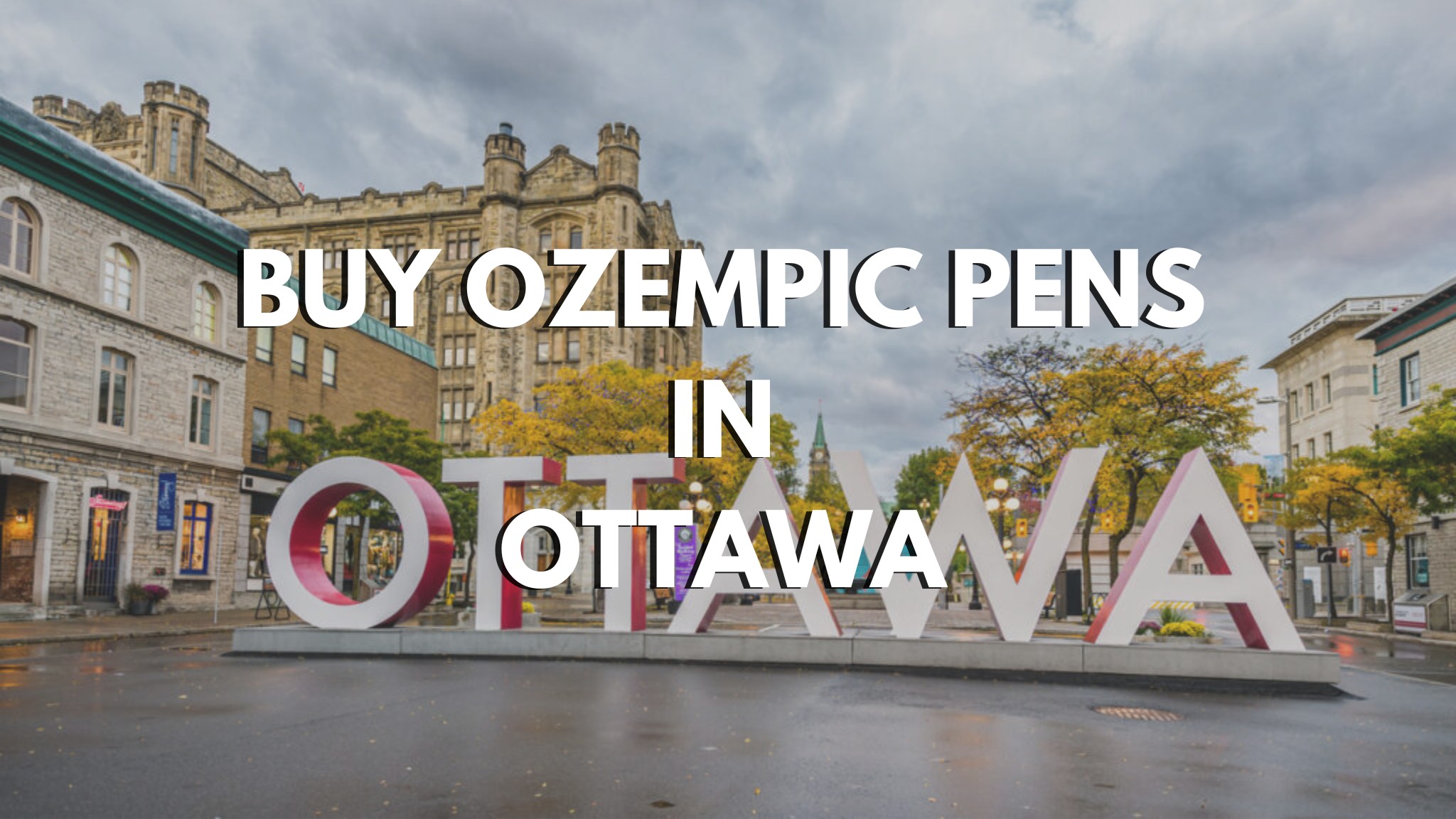 BUY OZEMPIC PENS IN OTTAWA